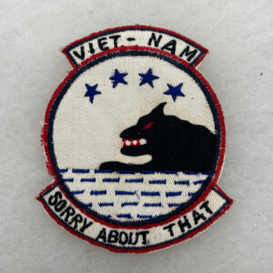 US Army Special Forces "Sorry About That Vietnam" Patch Vietnamese Made