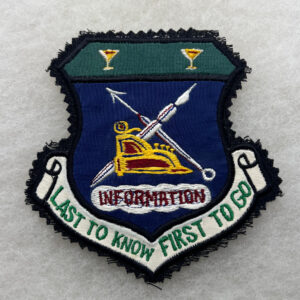 USAF Novelty Patch "Last To Know First To Go" Theater Made