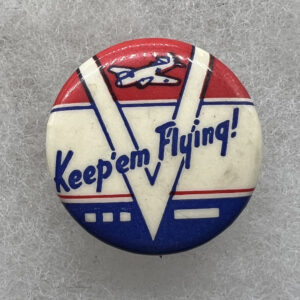 WW2 US V For Victory Keep'em Flying Pin